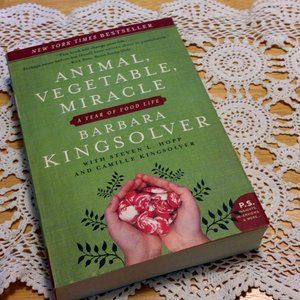 Rural Life, Barbara Kingsolver Animal, Vegetable, Miracle
